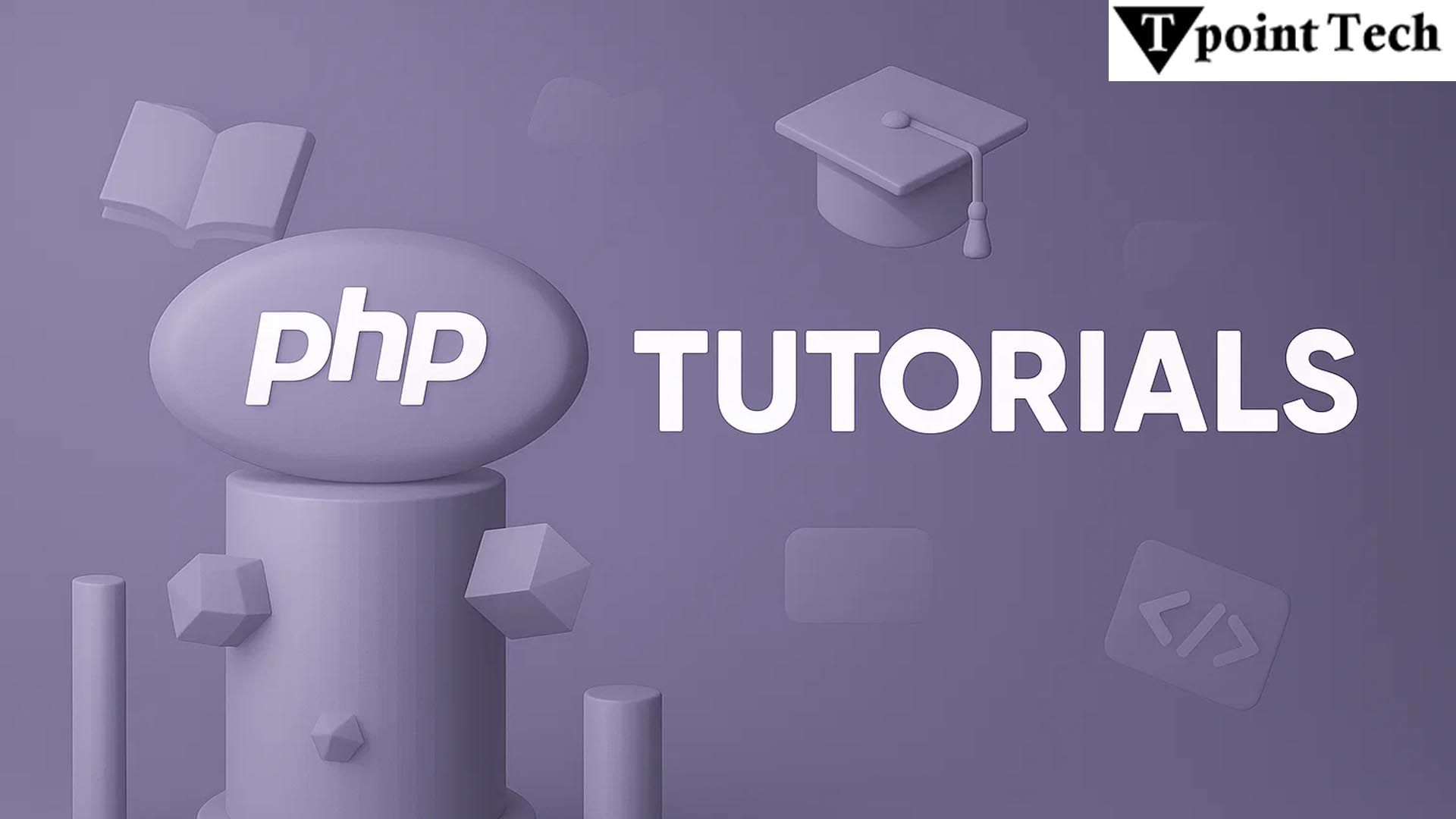 Master PHP Tutorials: From Basics to Advanced